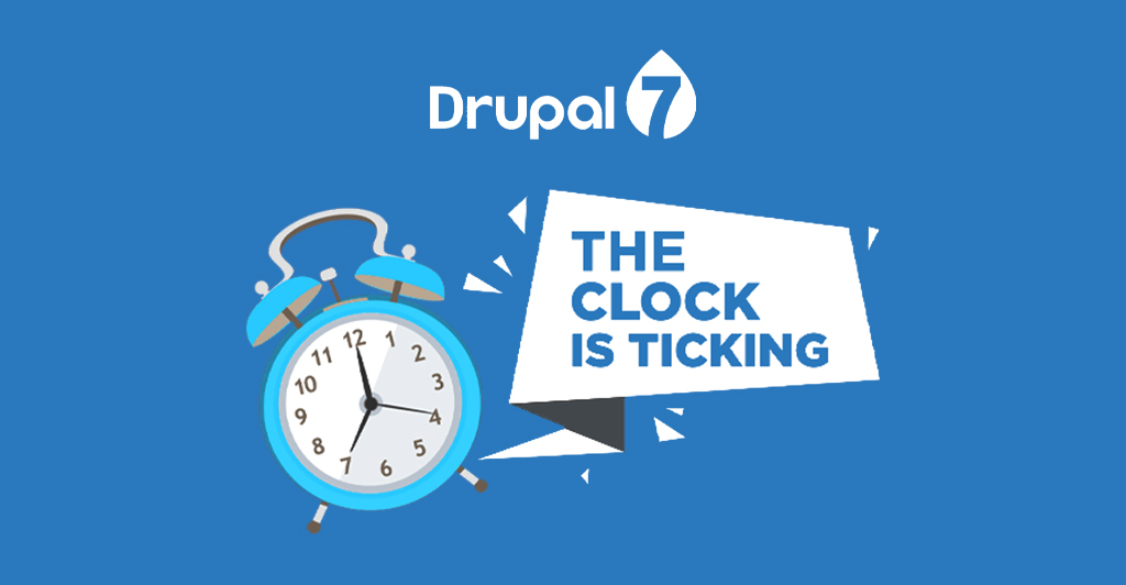 Drupal 7 end of life announcement means that the official support for Drupal 7 will end